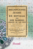Inscripciones árabes de Sevilla - Amador de los Ríos, Rodrigo