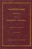Constitucion pol�tica de la Monarqu�a Espa�ola. C�diz, 1812 - Varios autores