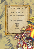 Historia y tragedia de los templarios - López, Santiago & Raynouard, François-Just-Marie