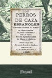 Los perros de caza españoles - Gutiérrez de la Vega, José
