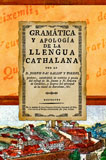 Gramática y apología de la llengua cathalana - Ballot i Torres, Josep Pau
