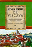 Historia general de Vizcaya - Iturriza y Zabala, Juan Ramón de