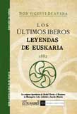 Los últimos iberos. Leyendas de Euskaria - Arana, Vicente de