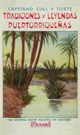 Tradiciones y leyendas puertorrique�as. Tomo II - Coll y Toste, Cayetano